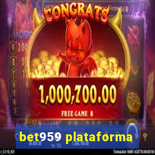 bet959 plataforma